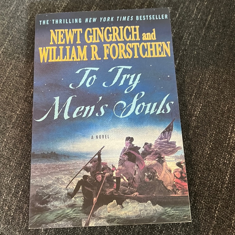 SIGNED! AUTOGRAPHED Newt Gingrich “To Try Men’s Souls” Novel